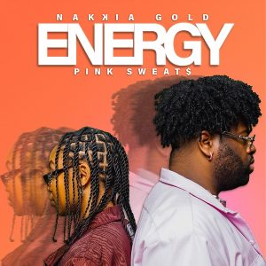 SMG’s Nakkia Gold Releases “Energy” with Pink Sweat$