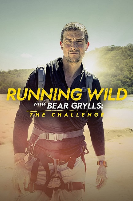 ADVENTURER BEAR GRYLLS EMBARKS ON A NEW HEART-RACING SEASON OF NATIONAL