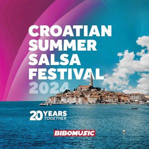 CROATIA SUMMER SALSA FESTIVAL 2024 (20 YEARS TOGETHER) by BIBOMUSIC