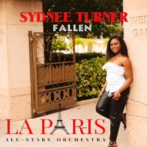Sydnee Turner Y La Paris All-Stars Orquestra – Fallen