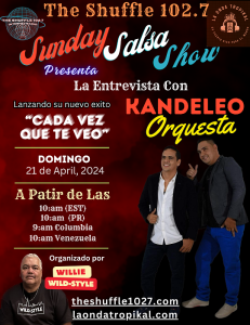 Kandeleo Orquesta este domingo en www.TheShuffle1027.com