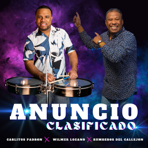 “Anuncio Clasificado” es el nuevo lanzamiento de Wilmer Lozano y Carlitos Padrón