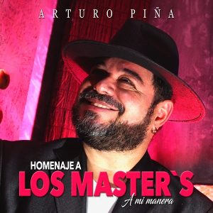 Arturo Piña – Homenaje A Los Master’s