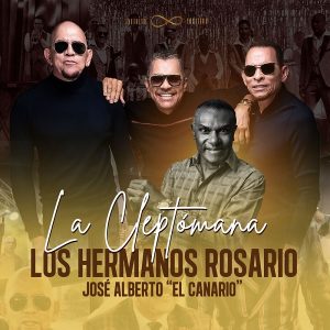 Los Hermanos Rosario lanzan versión salsa de “La Cleptómana” junto a José Alberto “El Canario”