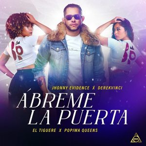 EQS Música presenta “Ábreme la Puerta”, el nuevo sencillo de Jhonny Evidence junto a El Tiguere y DerekVinci