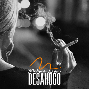 Melina León – Desahogo