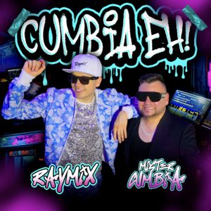 RAYMIX Y MISTER CUMBIA HACEN UN NUEVO HIMNO