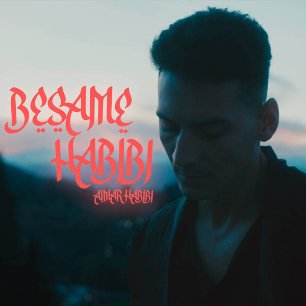Aimar Habibi Releases “Bésame Habibi”: A Love Story Between Spain and Morocco