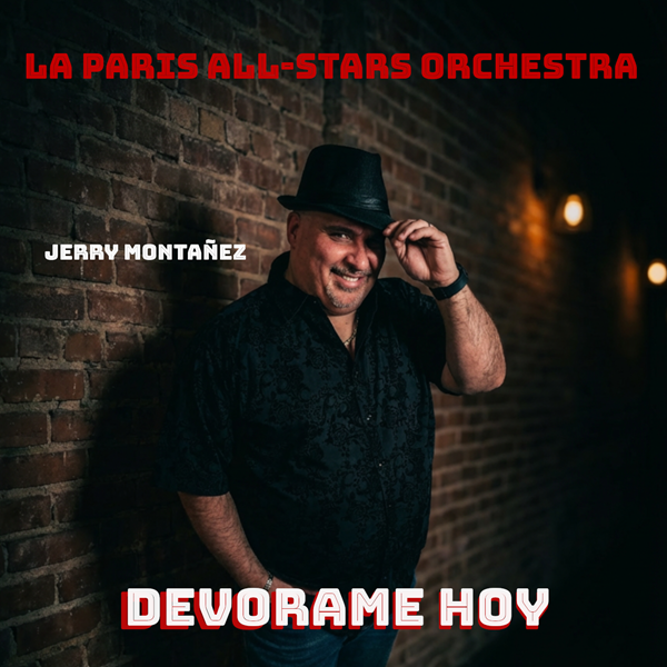 La Paris All-Stars Orchestra Enciende la Escena Tropical con su Nuevo Sencillo “Devórame Hoy” junto a Jerry Montañez