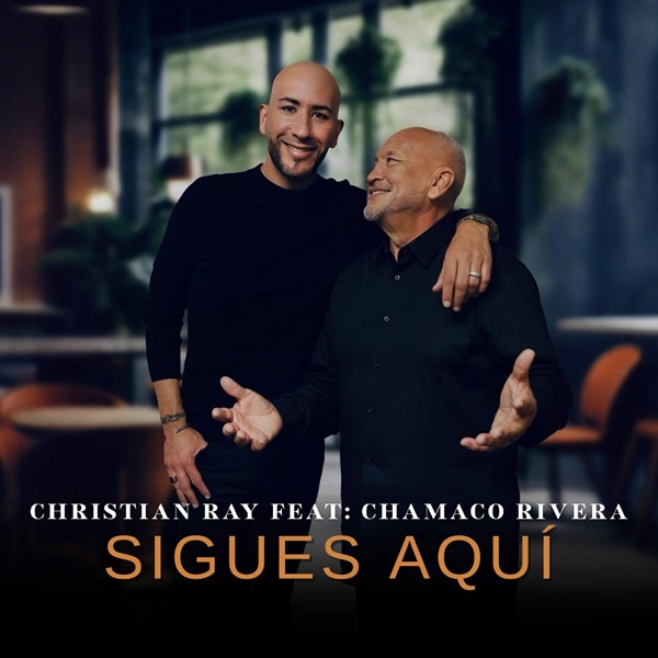 Christian Ray Ft Chamaco Rivera – Sigues Aqui
