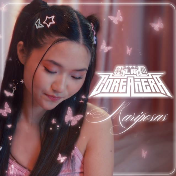 LA COREAÑERA LE CANTA AL DESENGAÑO EN “MARIPOSAS”, UNA CUMBIA PARA LOS CORAZONES ROTOS