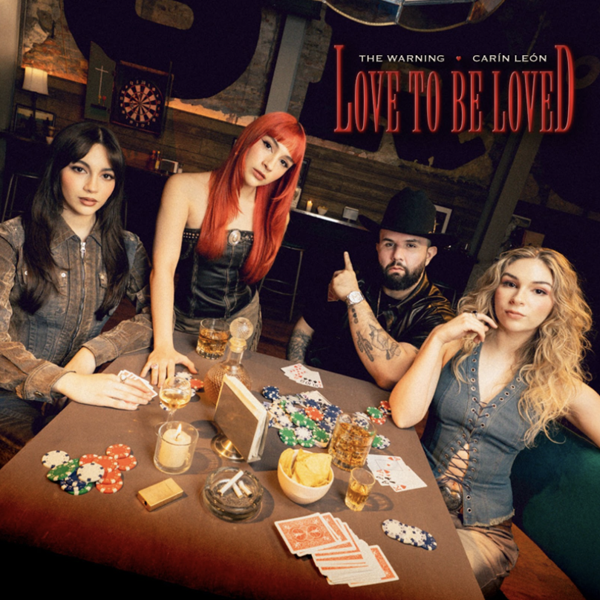 THE WARNING SE UNE A CARIN LEON PARA LANZAR EL NUEVO SENCILLO Y VÍDEO MUSICAL “LOVE TO BE LOVED”