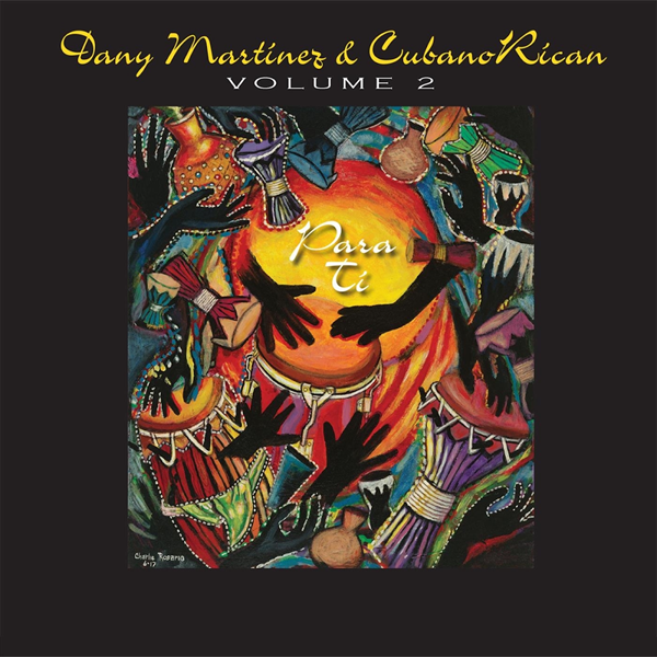 Dany Martinez & Cubano-Rican – Volume 2, Para Ti