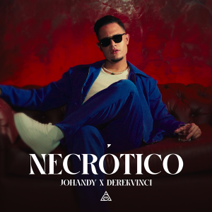 EQS Música presenta “Necrótico”, el nuevo sencillo de Johandy junto a DerekVinci