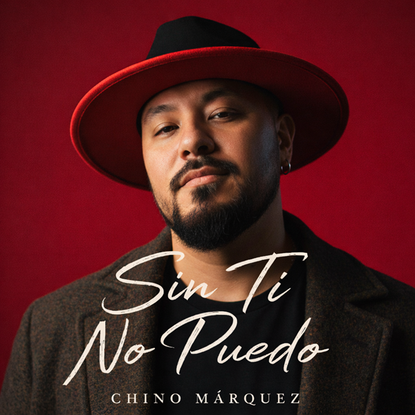 Chino Marquez – Sin Ti No Puedo