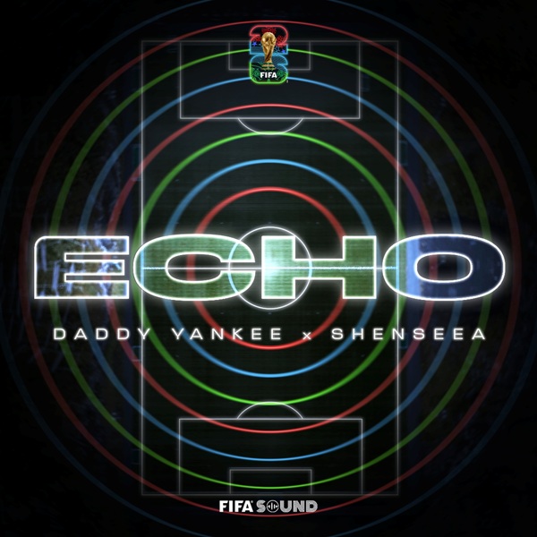 DADDY YANKEE Y SHENSEEA SE UNEN PARA “ECHO” EN EL ÁLBUM OFICIAL DE LA COPA MUNDIAL DE LA FIFA 2026™