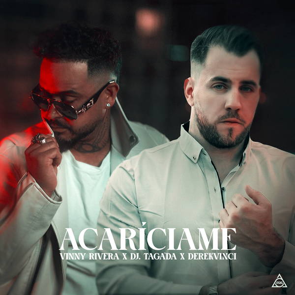 EQS Música presenta “Acaríciame”, la nueva producción musical de Vinny Rivera, DerekVinci y DJ Taga’Da