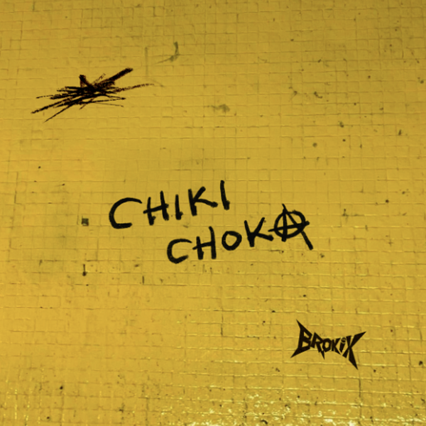 BROKIX INAUGURA UN NUEVO SONIDO CON EL LANZAMIENTO DE “CHIKICHOKA”