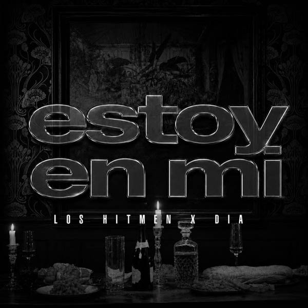 LOS HITMEN Y DIA PRESENTAN “ESTOY EN MÍ”