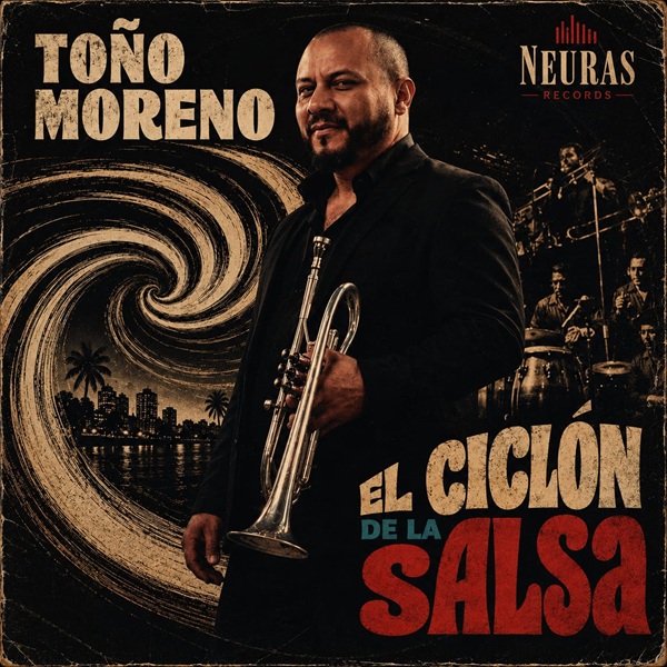 Toño Moreno – El Ciclón de la Salsa