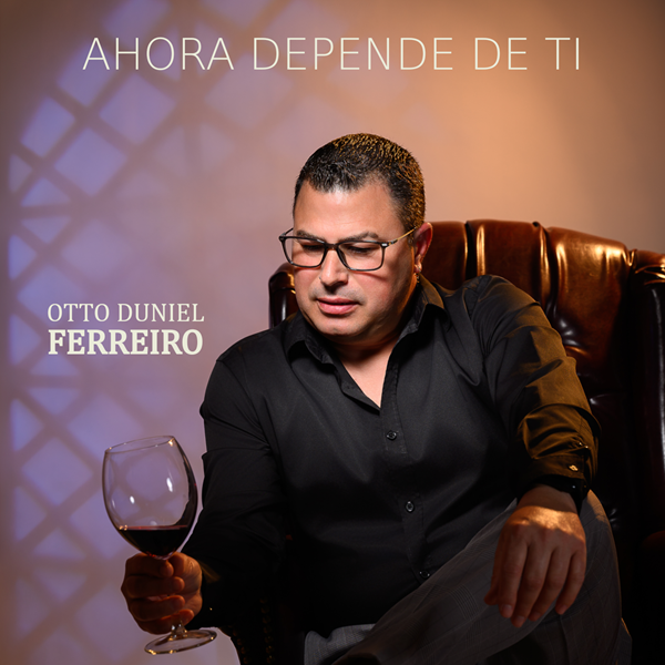 Lo nuevo de Otto Duniel Ferreiro “Ahora Depende De Ti”