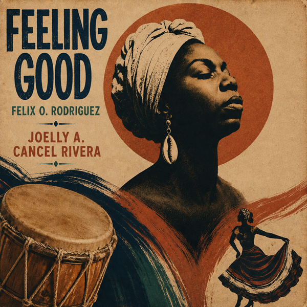 Félix O. Rodríguez presenta “Feeling Good”, una vibranteversión en bomba puertorriqueña del clásico de 1965