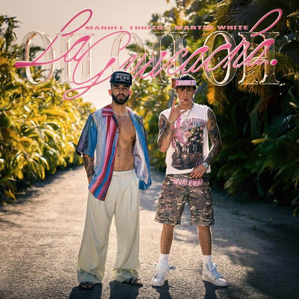 MARTIN WHITE X MANUEL TURIZO ENCIENDEN EL VERANO CON “LA GUARACHA (OH OH OH)”
