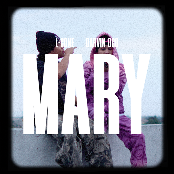 L-CONE Y DARVIN DCO ENCIENDEN LA ESCENA CON SU NUEVO SENCILLO “MARY”