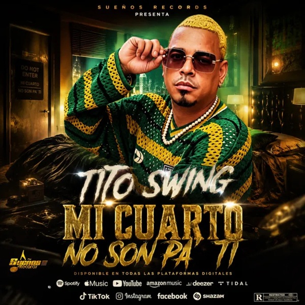Tito Swing enciende las Redes y las Pistas de con su nuevo sencillo “Mi Cuarto No Son Pa’ Ti”
