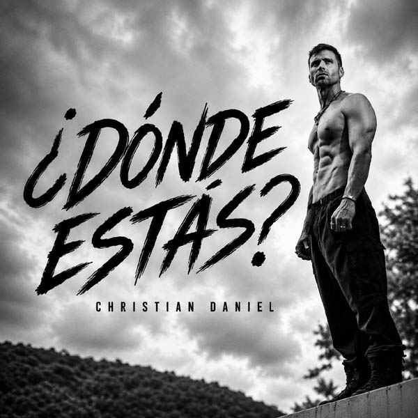 CHRISTIAN DANIEL ESTRENA “¿DÓNDE ESTÁS?”