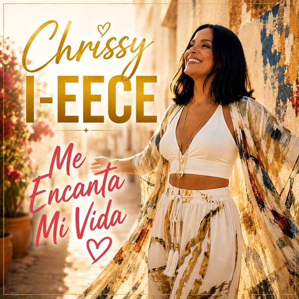 Chrissy I-Eece – Me Encanta Mi Vida