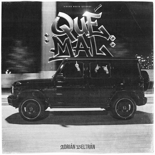 ADRIÁN BELTRÁN PRESENTA “QUÉ MAL”, SU NUEVO SENCILLO