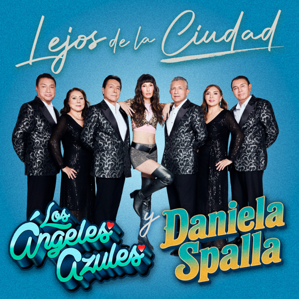DANIELA SPALLA Y LOS ÁNGELES AZULES LLEVAN “LEJOS DE LA CIUDAD” A LA CUMBIA