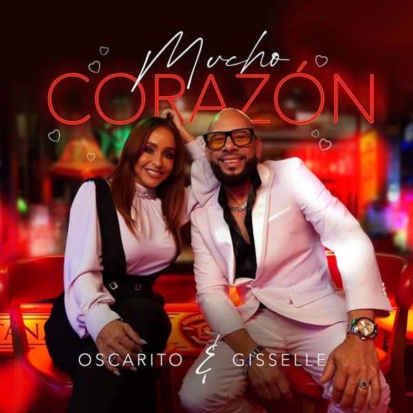 Oscarito y Gisselle unen sus voces en “Mucho Corazón”, un clásico que revive a ritmo de merengue