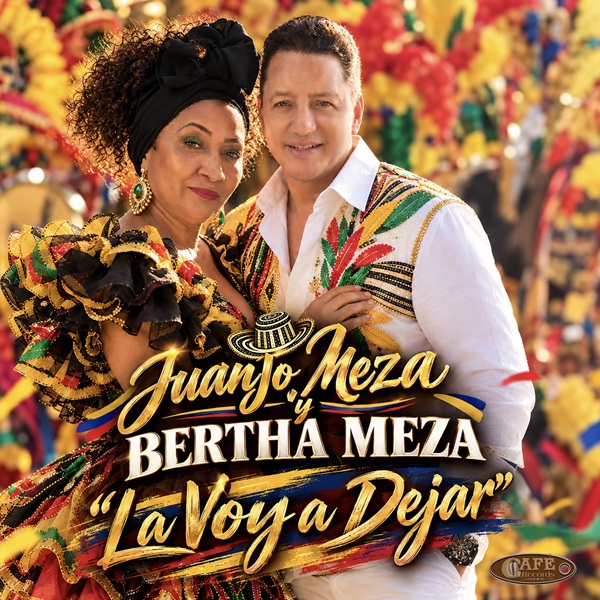 JUANJO MEZA Y BERTHA MEZAPRESENTAN “LA VOY A DEJAR”: UN CUMBIÓN QUE MANTIENE VIVO EL LEGADO DELISANDRO MEZA