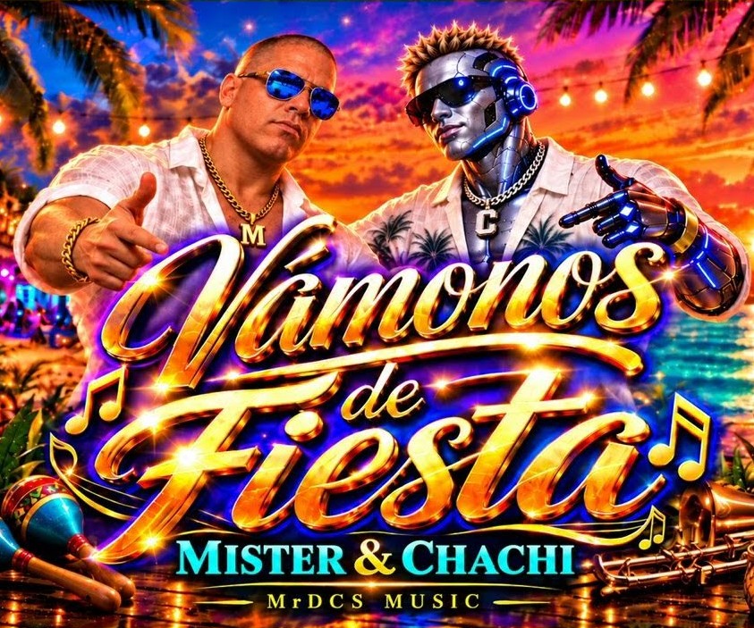 Mister & Chachi – Vámonos De Fiesta